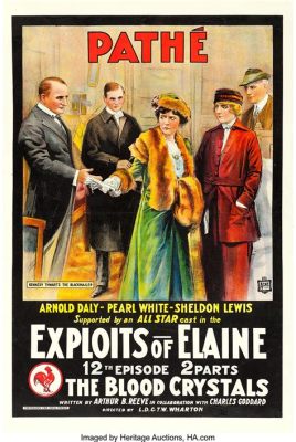  The Exploits of Elaine: A Forgotten Gem of Silent Cinema Exploring Love and Adventure Across a War-Torn Europe!