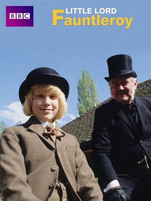  The Little Lord Fauntleroy:  The heartwarming tale of a young boy reclaiming his aristocratic heritage and facing the moral dilemmas of wealth and privilege!